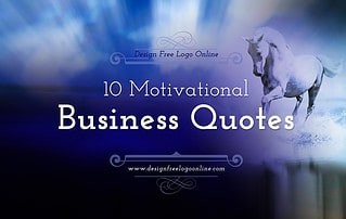 10 Most Motivational Business Quotes about Success